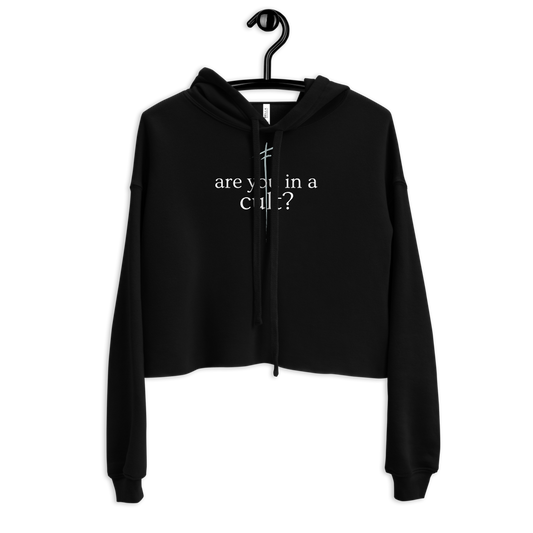 Are You In A Cult - Cropped Hoodie