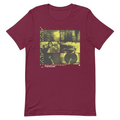 maroon shirt with six black and yellow images, "we all just want to be on TV" text, and Therdune logo 